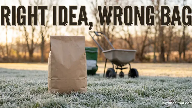 A plain unlabelled kraft paper fertiliser bag standing on frost-covered grass at sunrise, a green push spreader blurred behind it and bare trees on the horizon, with the words “Right Idea, Wrong Bag” set across the top
